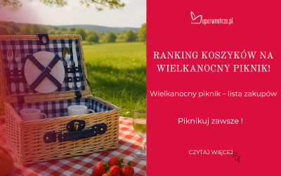 Ranking koszyków na wielkanocny piknik!