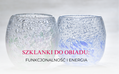 Szklanki do obiadu: Funkcjonalność i energia
